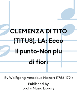 Book cover for CLEMENZA DI TITO (TITUS), LA: Ecco il punto-Non piu di fiori