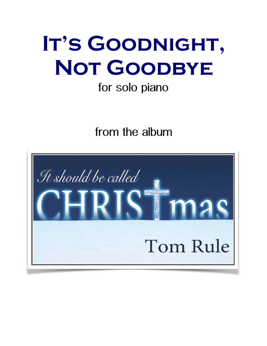 It's Goodnight, Not Goodbye