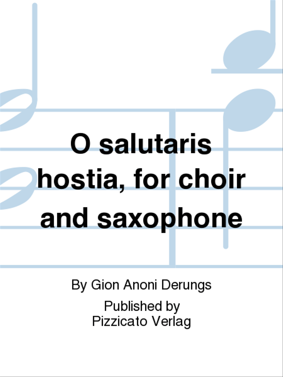 O salutaris hostia, for choir and saxophone Choir scores gallery preview page 1