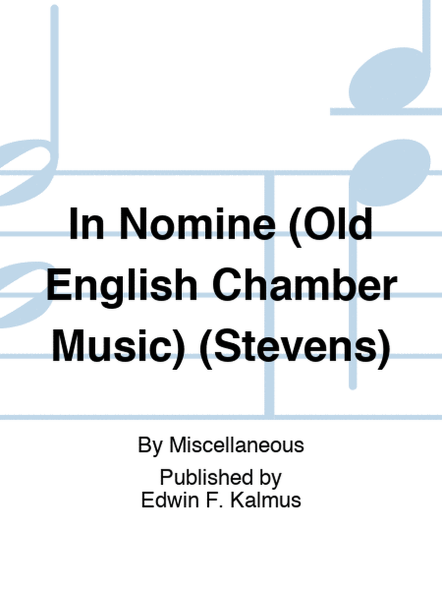 In Nomine (Old English Chamber Music) (Stevens)