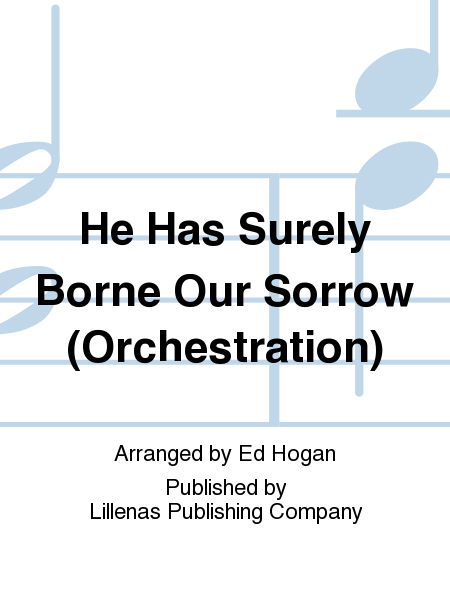 He Has Surely Borne Our Sorrow (Orchestration) image number null