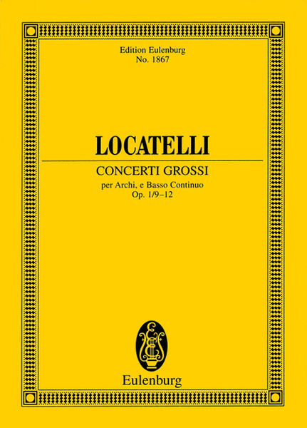 Concerti Grossi Op. 1, Nos. 9-12