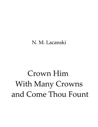 Crown Him With Many Crowns and Come Thou Fount