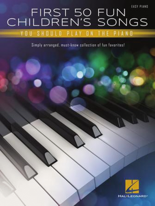 Book cover for First 50 Fun Children's Songs You Should Play on Piano