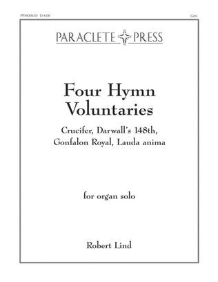Book cover for Four Hymn Voluntaries: Crucifer, Darwall's 148th, Gonfalon Royal, Lauda Anima