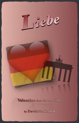 Liebe, (German for Love), Cello Duet
