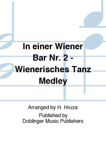 In Einer Wiener Bar. 2. Wienerisches Tanz-Medley