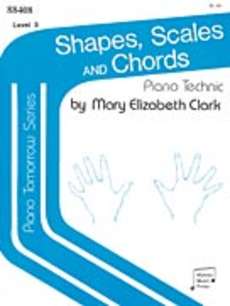 Piano Tomorrow Series: Shapes and Intervals, Level 3 (Scales and Chords)