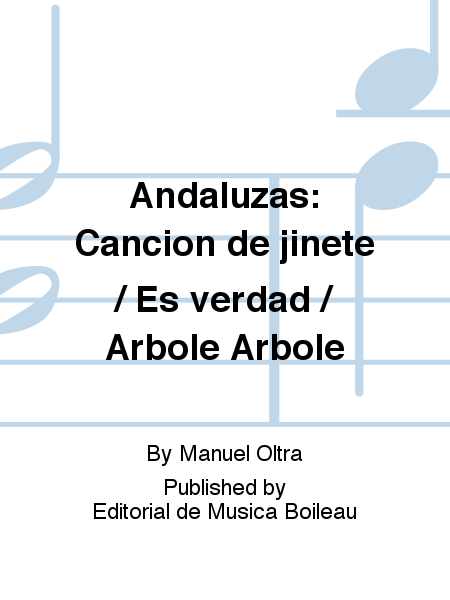 Andaluzas: Cancion de jinete / Es verdad / Arbole Arbole