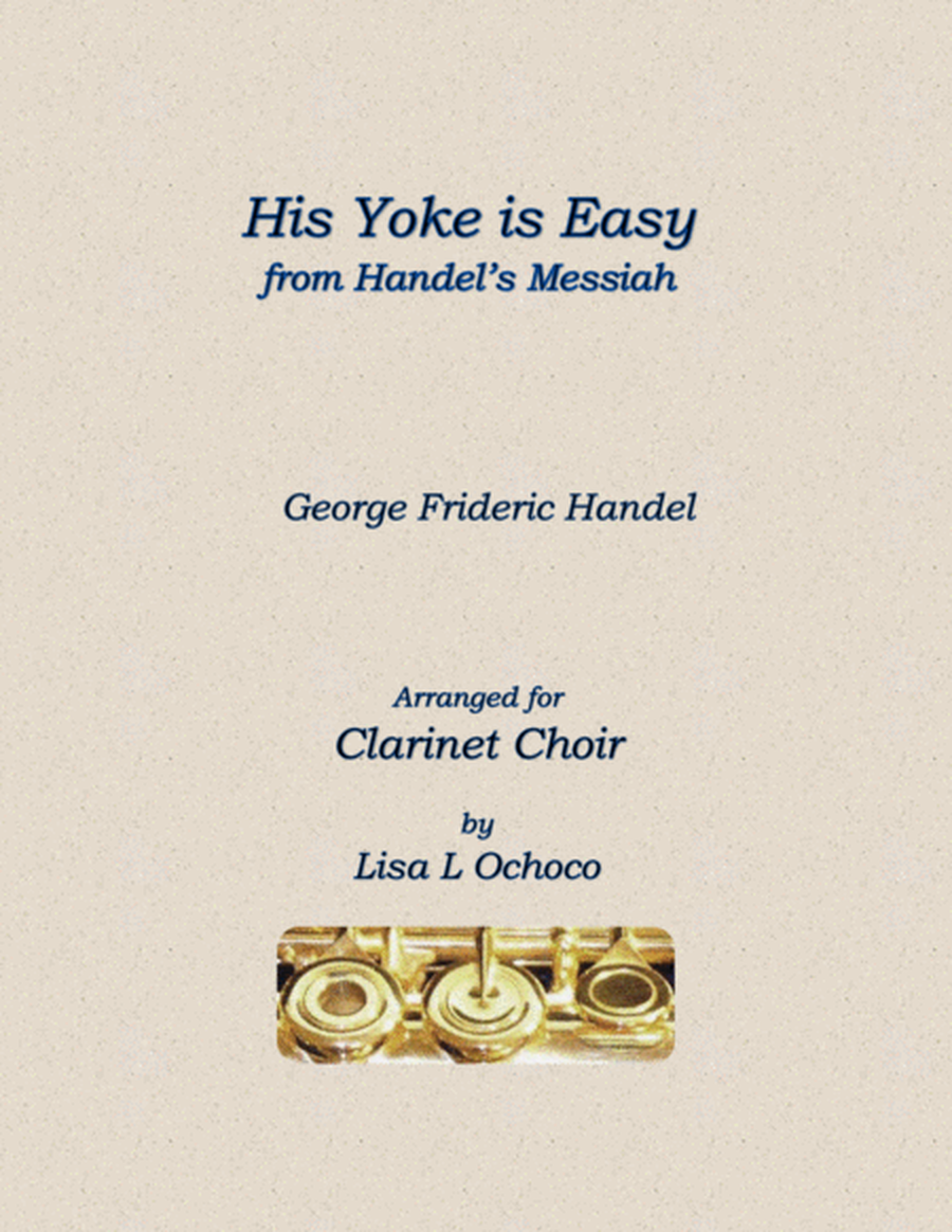 His Yoke is Easy from Handel's Messiah for Clarinet Choir image number null