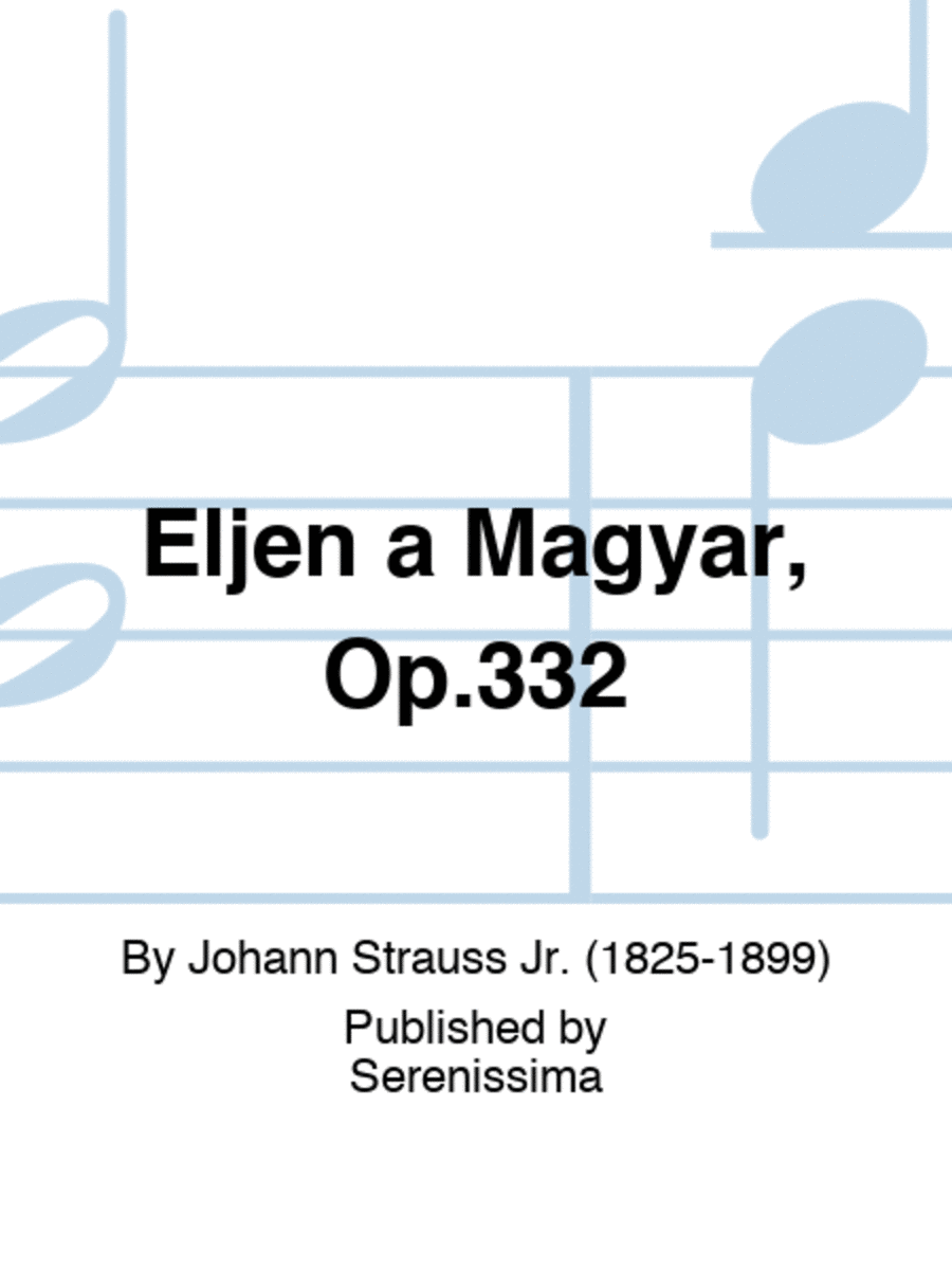 Eljen a Magyar, Op.332 Score scores gallery preview page 1