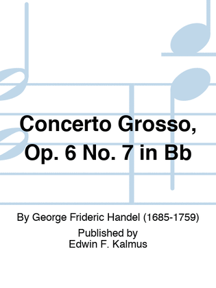 Concerto Grosso, Op. 6 No. 7 in Bb
