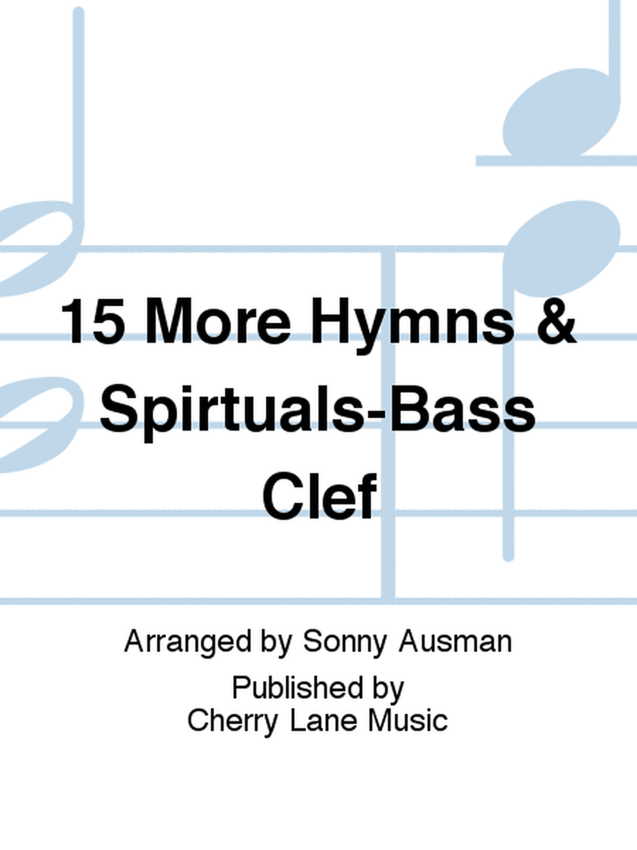 15 More Hymns & Spirtuals-Bass Clef