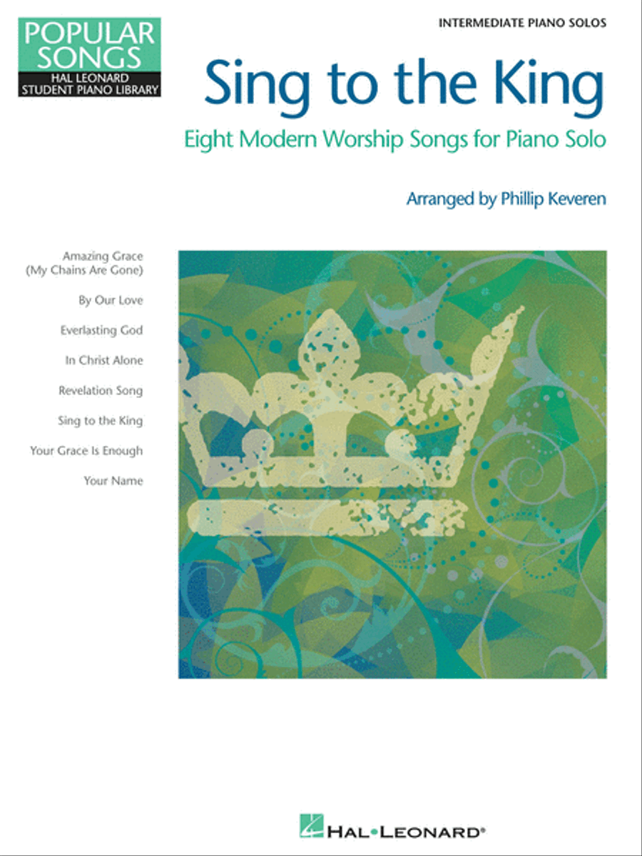 Sing to the King - Eight Modern Worship Songs for Piano Solo Piano Method scores gallery preview page 1
