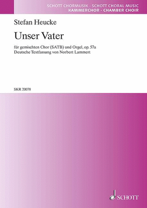 Unser Vater Op. 57a Satb And Organ, German