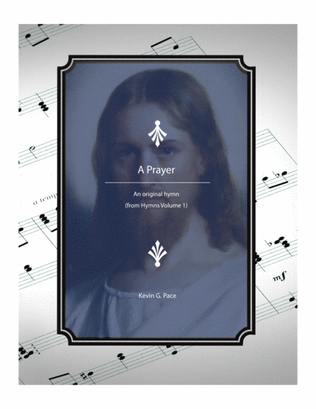 A Prayer - an original hymn