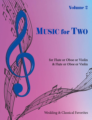 Book cover for Music for Two, Volume 2 - Flute/Oboe/Violin and Flute/Oboe/Violin