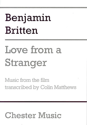 Book cover for Benjamin Britten: Love From A Stranger (Score)