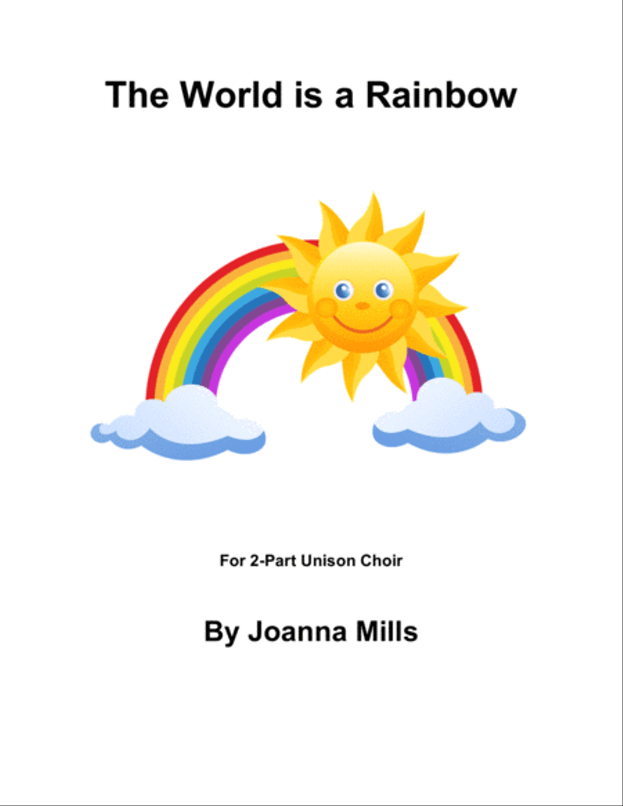 The World is a Rainbow (For 2-Part Unison Choir) Unison Choir scores gallery preview page 1