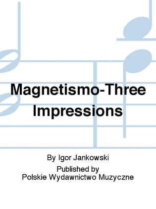 Magnetismo-Three Impressions