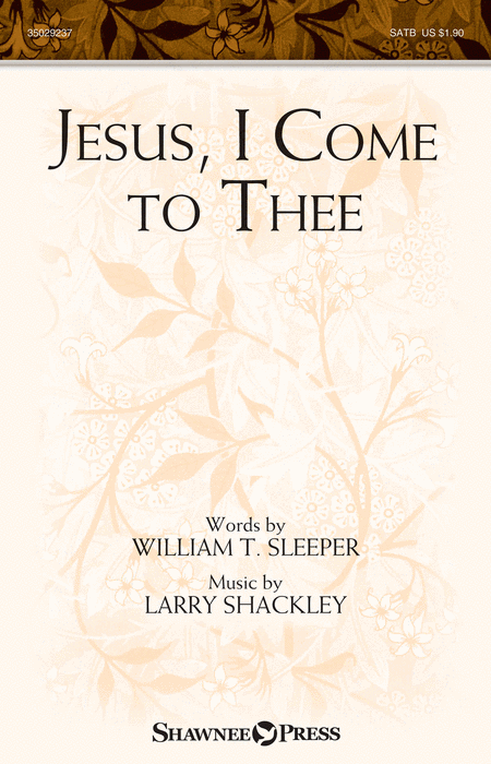 Jesus, I Come to Thee
