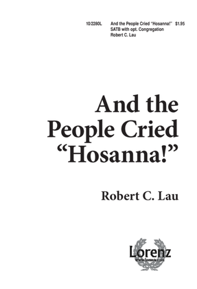 Book cover for And the People Cried, "Hosanna"