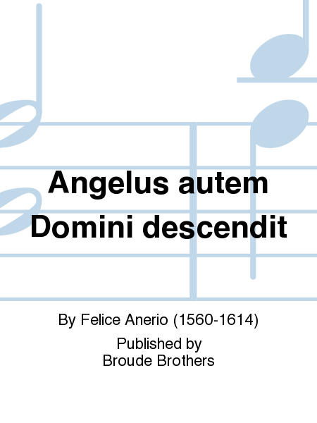 Angelus autem Domini descendit. MGC 12