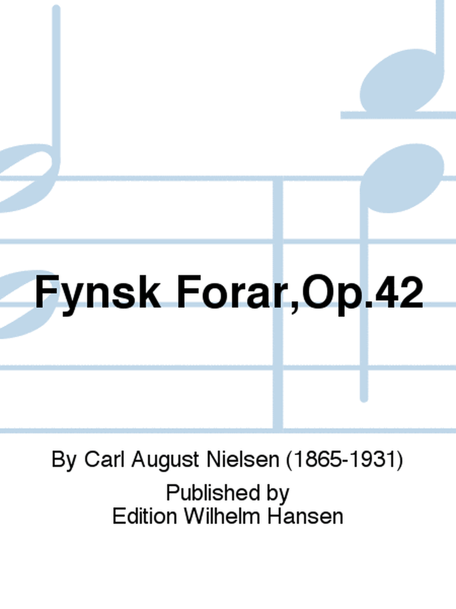 Fynsk Forar,Op.42
