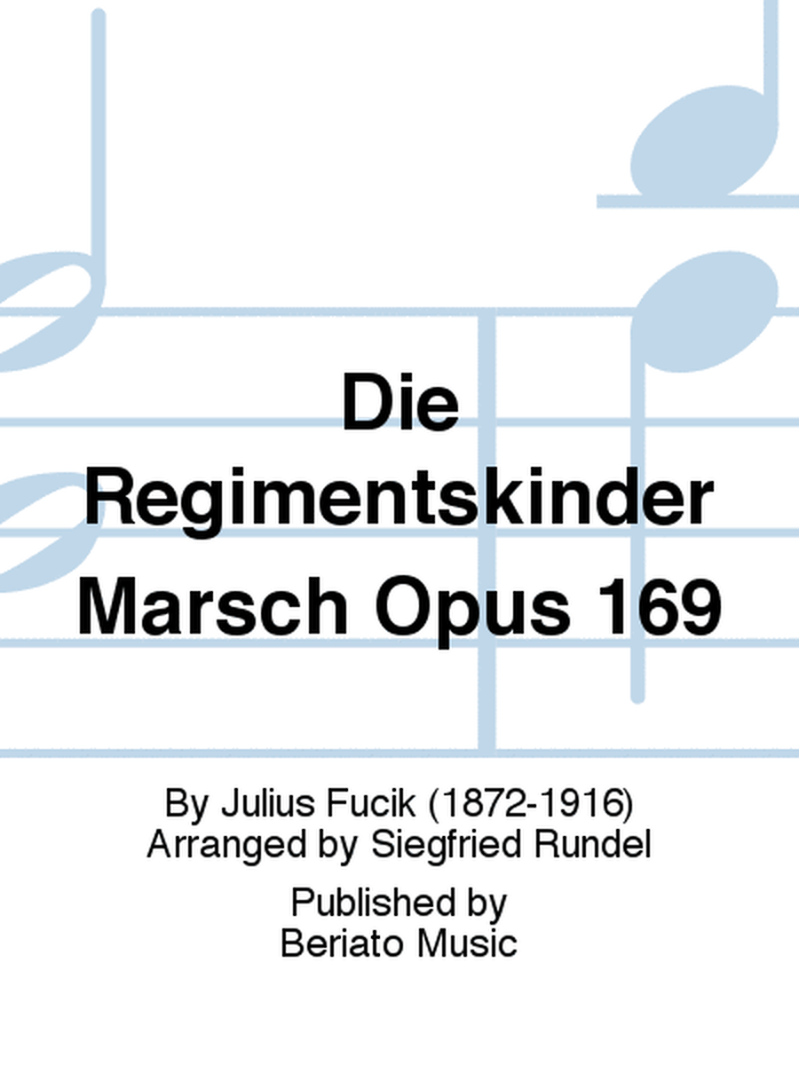 Die Regimentskinder Marsch Opus 169