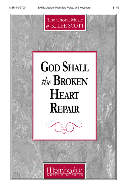 God Shall the Broken Heart Repair