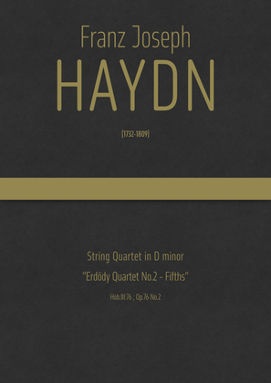 Haydn - String Quartet in D minor, Hob.III:76 ; Op.76 No.2 "Erdödy Quartet No.2 - Fifths"