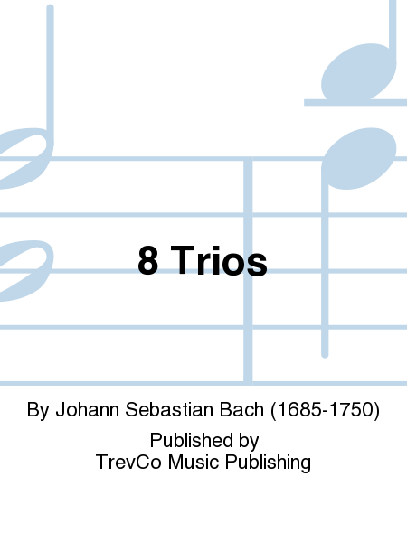 8 Trios