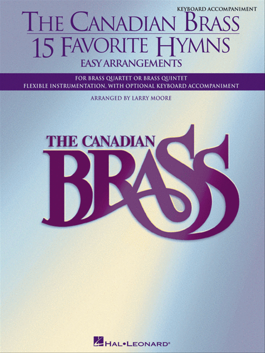 The Canadian Brass – 15 Favorite Hymns – Keyboard Accompaniment by Larry Moore Brass Quintet - Sheet Music