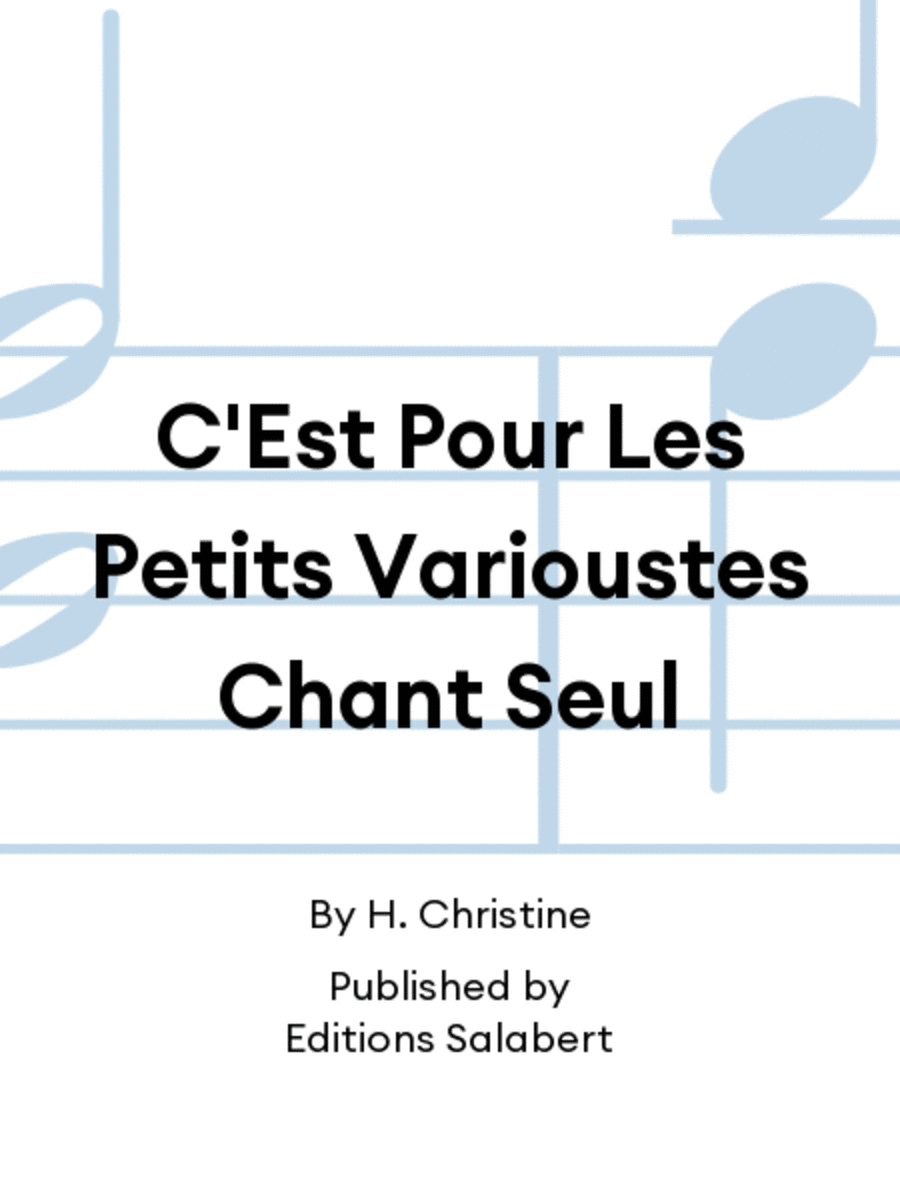 C'Est Pour Les Petits Varioustes Chant Seul