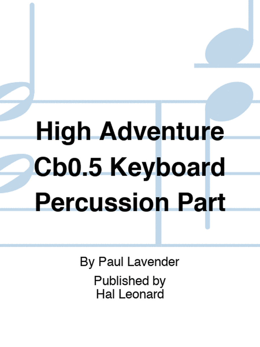 High Adventure Cb0.5 Keyboard Percussion Part