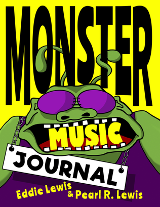 Monster Music Journal by Pearl and Eddie Lewis