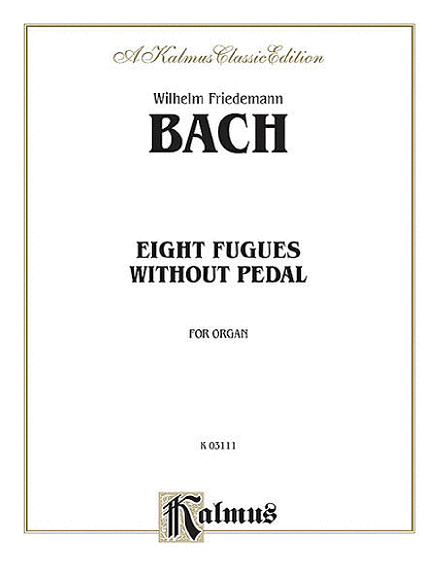 Eight Fugues without Pedal