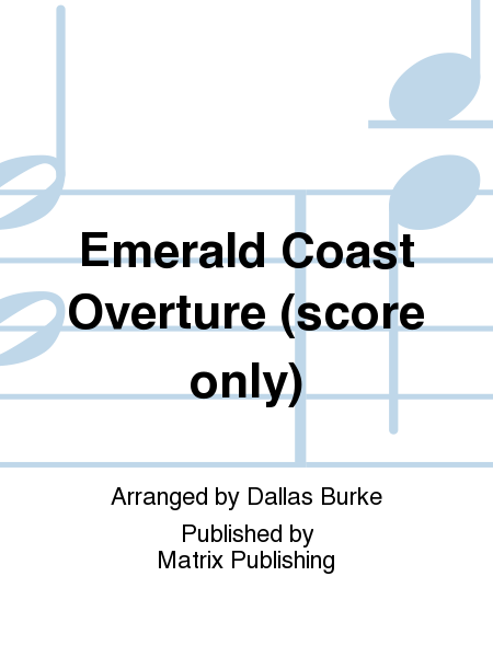 Emerald Coast Overture (score only)