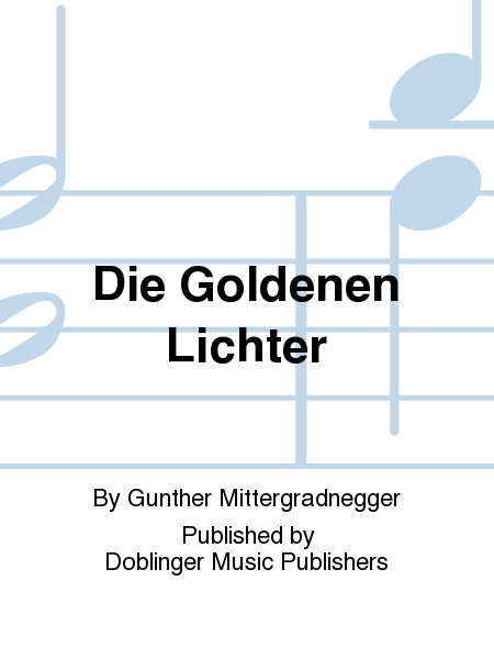 Goldenen Lichter, Die