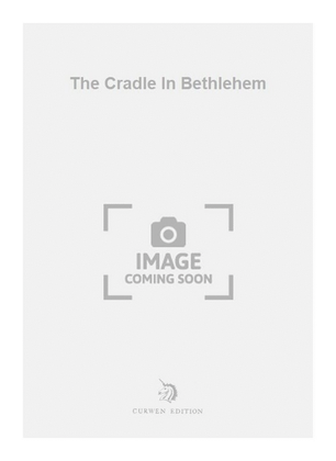 The Cradle In Bethlehem