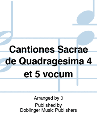 Cantiones Sacrae de Quadragesima 4 et 5 vocum