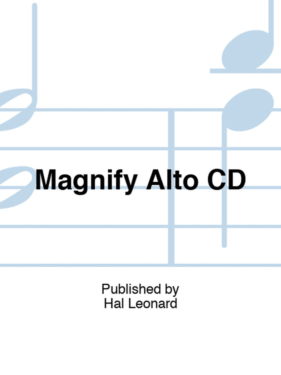 Magnify Alto CD