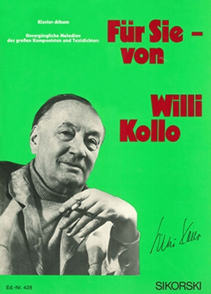 Fur Sie - Von Willi Kollo -unverg Ngliche Melodien Des Groen Komponisten Und Textdicht