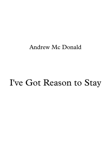 I've Got Reason To Stay
