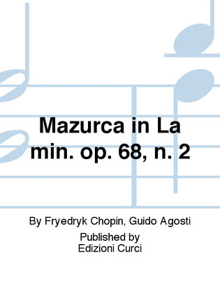 Mazurca in La min. op. 68, n. 2