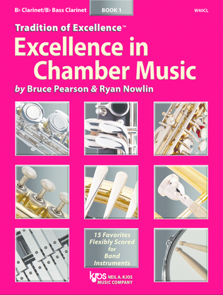 Book cover for Tradition of Excellence: Excellence in Chamber Music, Book 1 - Clarinet/Bass Clarinet