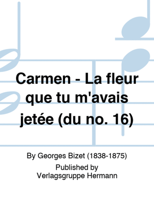 Carmen - La fleur que tu m'avais jetée (du no. 16)