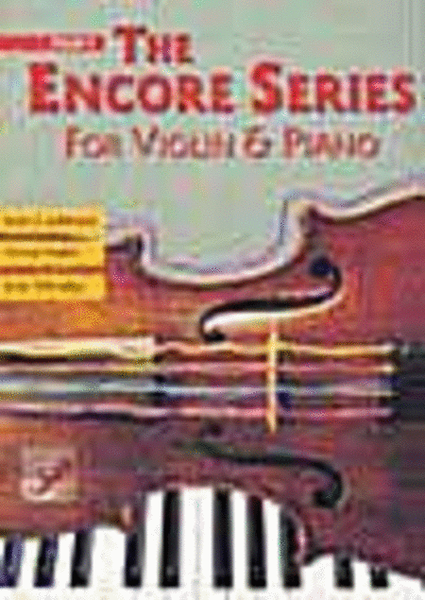 The Encore Series for Violin & Piano: Book 6