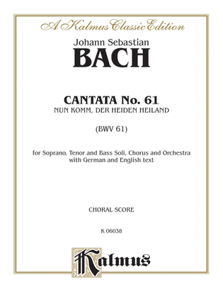 Book cover for Cantata No. 61 -- Nun Komm, der Heiden Heiland