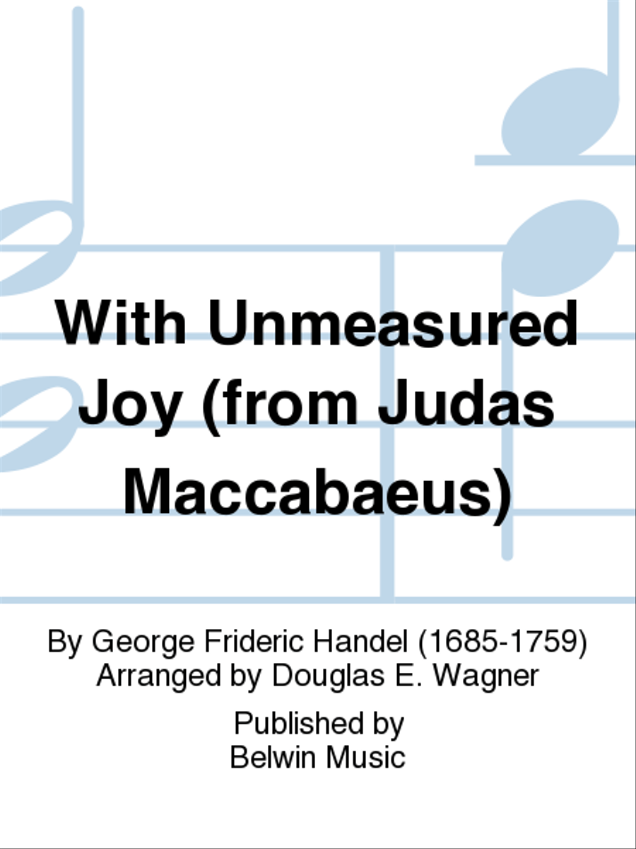 With Unmeasured Joy (from Judas Maccabaeus) 4-Part scores gallery preview page 1